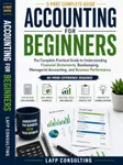 ACCOUNTING FOR BEGINNERS: The Complete Practical Guide to Understanding Financial Statements, Bookkeeping, Managerial Accounting, and Business Performance (Professional Accounting Series Book 1)